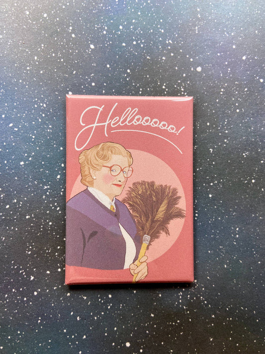 "Hellooooo!" Mrs. Doubtfire Magnet