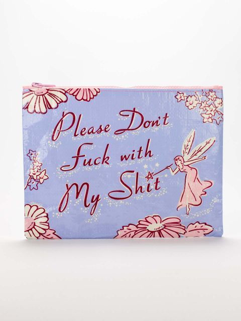 Don't Fuck With My Shit Zipper Pouch