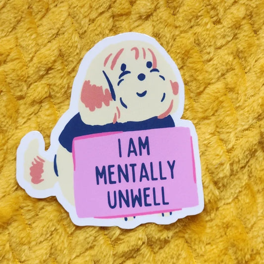 Luxe Trauma 'I Am Mentally Unwell' Vinyl Sticker