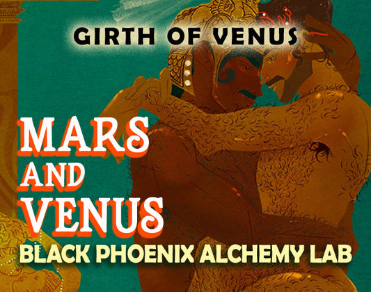Vintage-style poster with classical design elements and text about 'Girth of Venus' and 'Mars and Venus' by Black Phoenix Alchemy Lab.